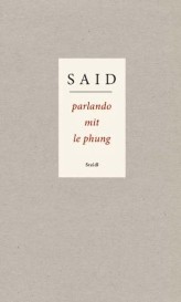 "parlando mit le phung": Lesung mit SAID @ Literaturhaus | München | Bayern | Deutschland
