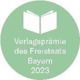 https://www.literaturportal-bayern.de/images/lpbawards/2023/klein/2023_Aufkleber_Verlagspraemie_164.jpg