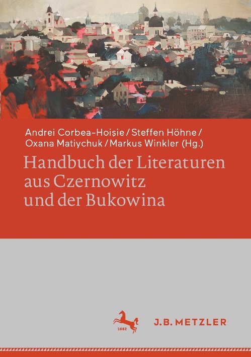https://www.literaturportal-bayern.de/images/lpbblogs/autorblog/2024/klein/Cover_Handbuch_der_Literaturen_aus_Czernowitz_und_der_Bukowina_500.jpg#joomlaImage://local-images/lpbblogs/autorblog/2024/klein/Cover_Handbuch_der_Literaturen_aus_Czernowitz_und_der_Bukowina_500.jpg?width=499&height=710